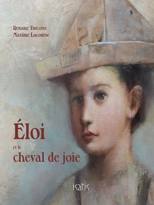 Title details for Éloi et le cheval de joie by Roxanne Turcotte - Available
